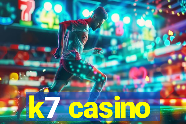 k7 casino